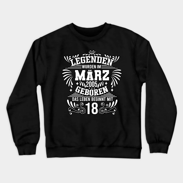 Legenden wurden im März 2005 geboren 18. Geburtstag Crewneck Sweatshirt by HBfunshirts